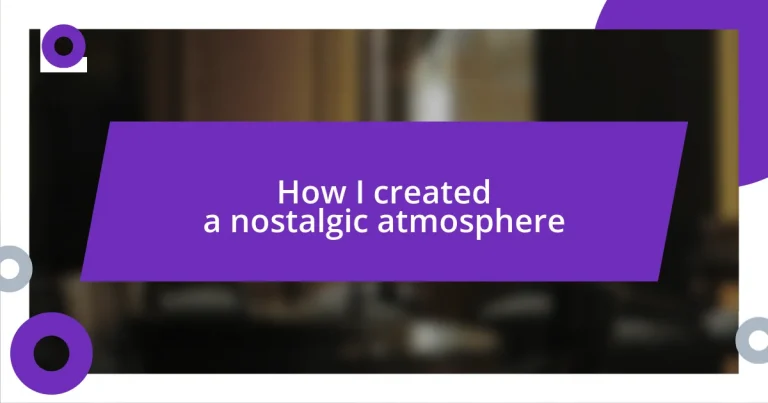 How I created a nostalgic atmosphere