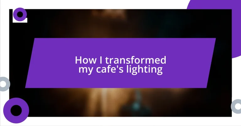 How I transformed my cafe’s lighting