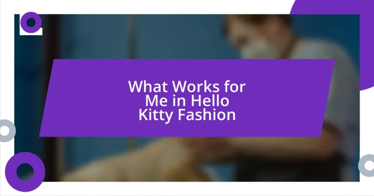 What Works for Me in Hello Kitty Fashion